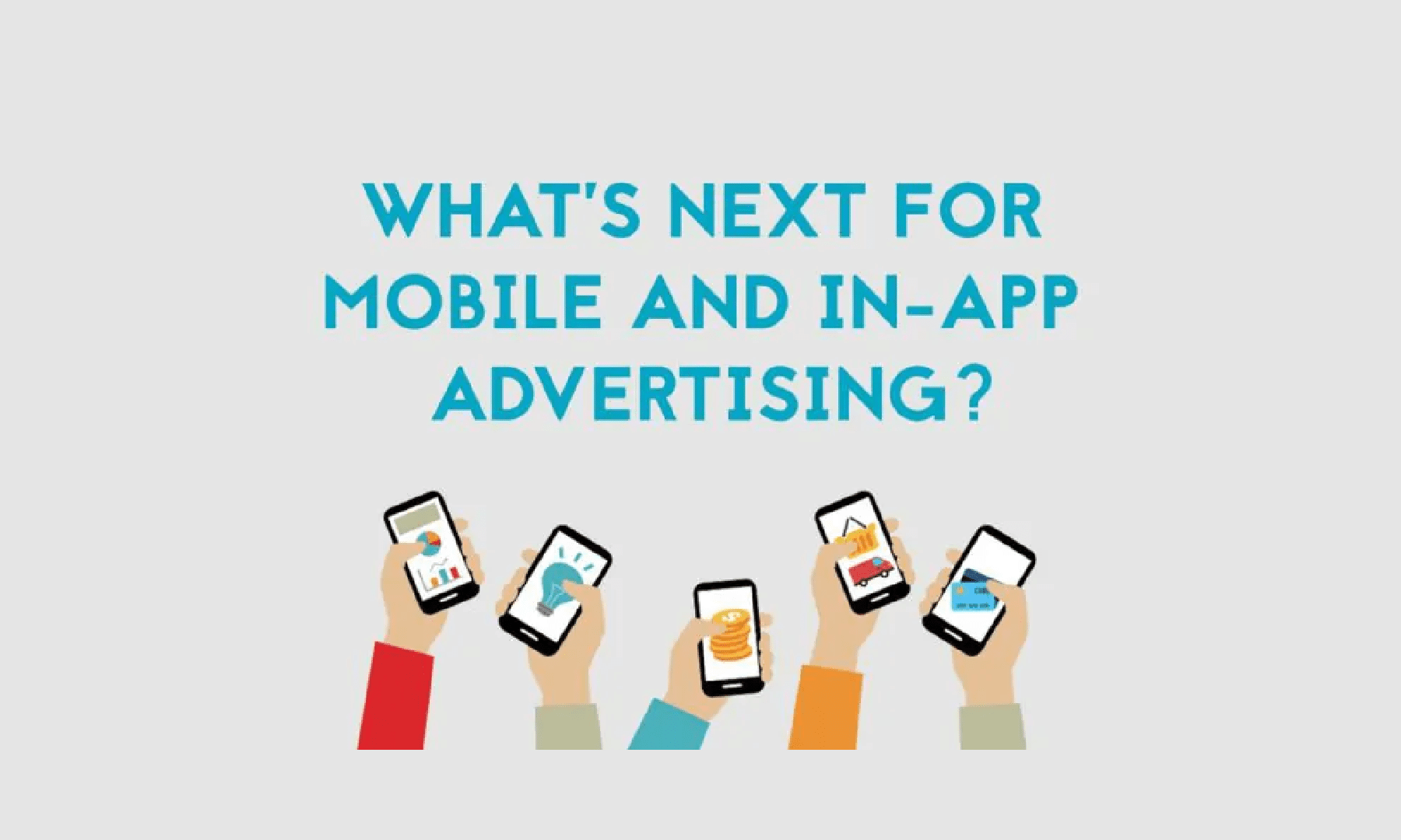 Predicting Mobile and In-App Advertising Trends